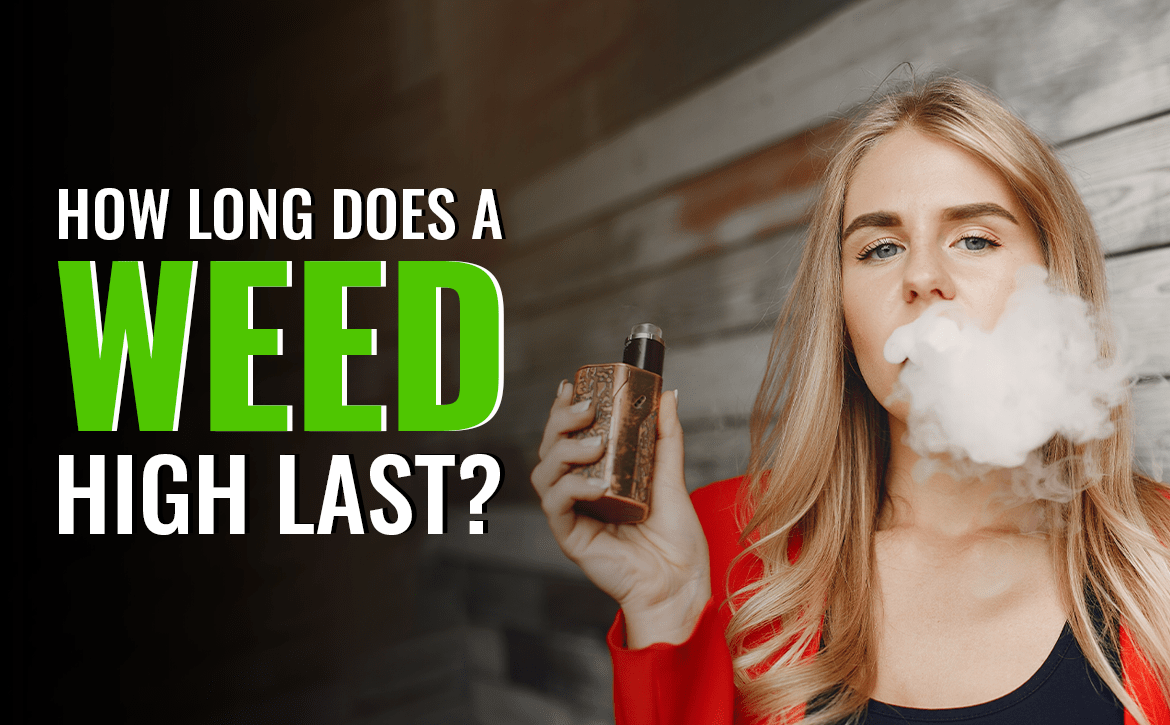 how long does a weed high last