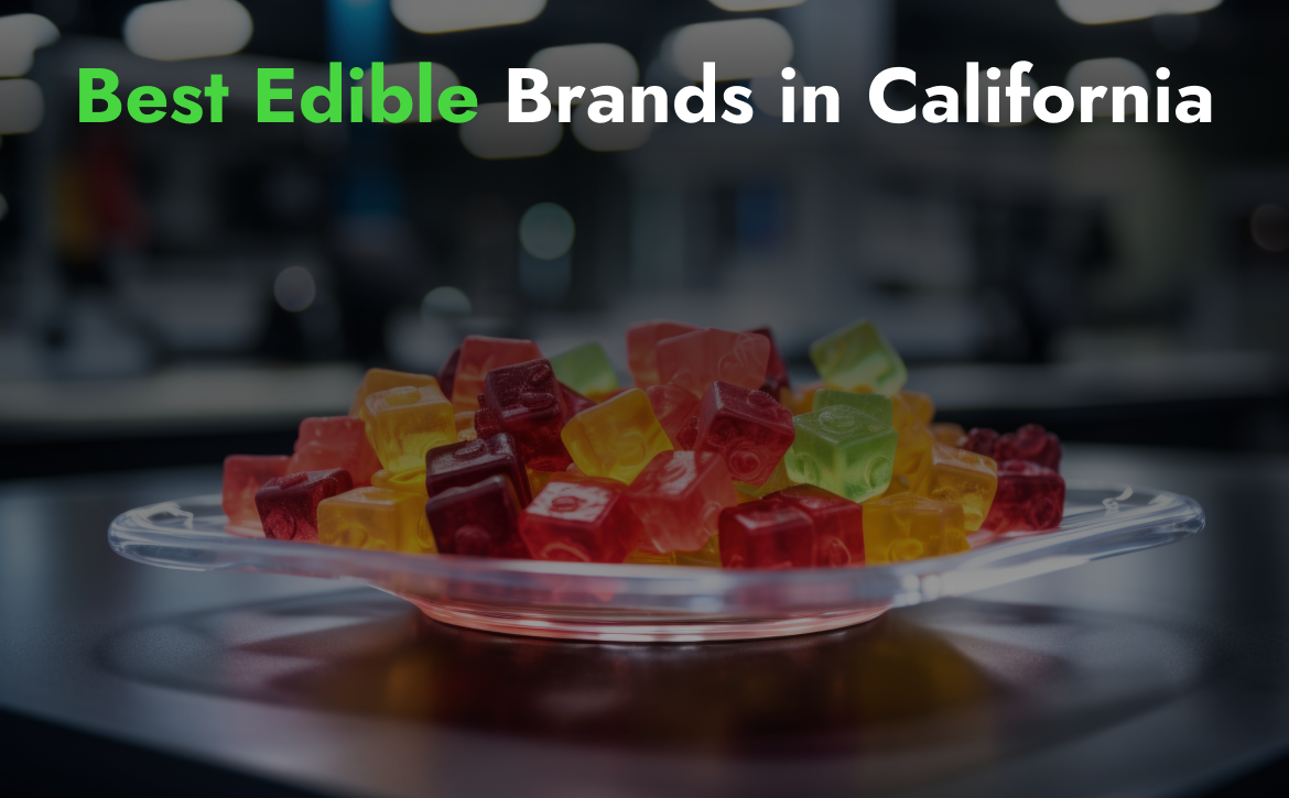 Best Edible Brands in California