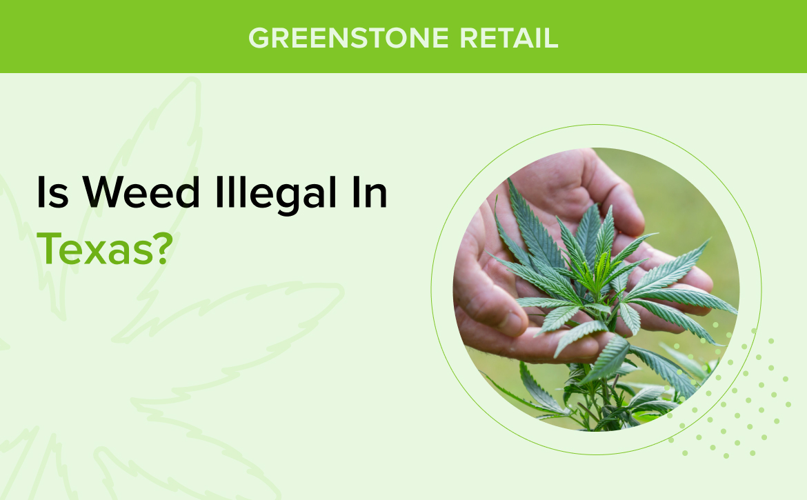 Is Weed Illegal in Texas