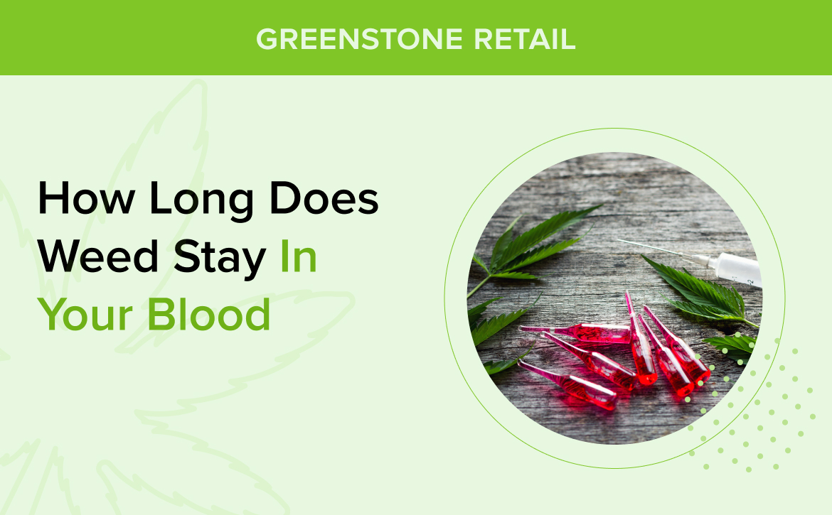 how long does weed stay in your blood