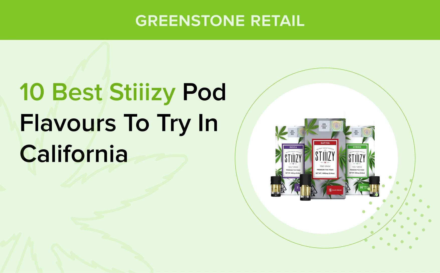 10-Best-Stiiizy-Pod-Flavours-to-Try-in-California image