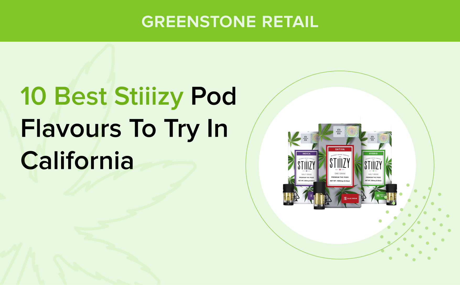 10 Best Stiiizy Pod Flavours to Try in California