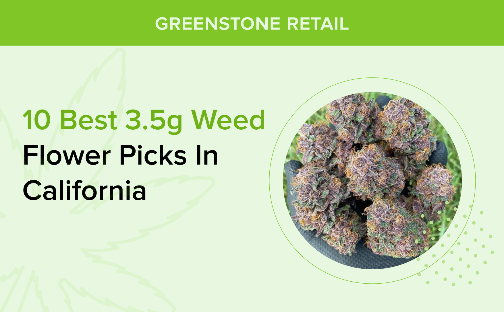 10 Best 3.5g Weed Flower Picks in California